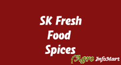 SK Fresh Food & Spices