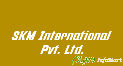 SKM International Pvt. Ltd.