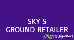 SKY S GROUND RETAILER