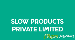 Slow Products Private Limited
