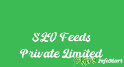 SLV Feeds Private Limited  