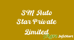 SM Auto Star Private Limited