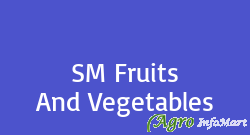 SM Fruits And Vegetables