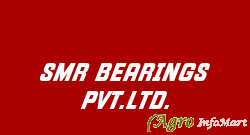 SMR BEARINGS PVT.LTD. mumbai india