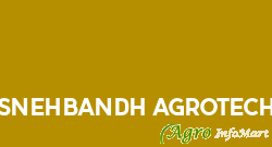 Snehbandh Agrotech