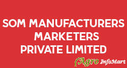 Som Manufacturers & Marketers Private Limited nashik india