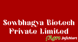 Sowbhagya Biotech Private Limited