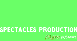 Spectacles Production