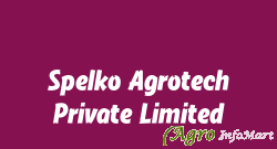 Spelko Agrotech Private Limited