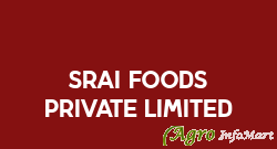 Srai Foods Private Limited hyderabad india