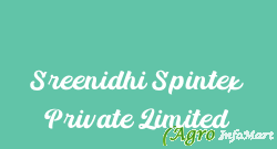 Sreenidhi Spintex Private Limited