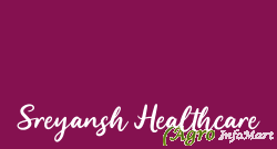 Sreyansh Healthcare delhi india