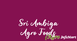 Sri Ambiga Agro Foods