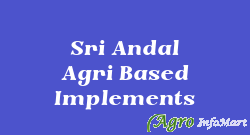 Sri Andal Agri Based Implements