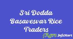 Sri Dodda Basavesvar Rice Traders