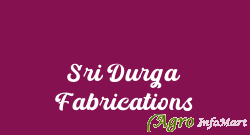 Sri Durga Fabrications