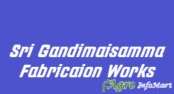 Sri Gandimaisamma Fabricaion Works hyderabad india