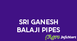 Sri Ganesh Balaji Pipes chennai india