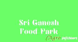 Sri Ganesh Food Park
