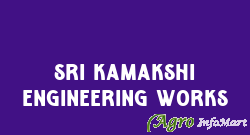 Sri Kamakshi Engineering Works hyderabad india