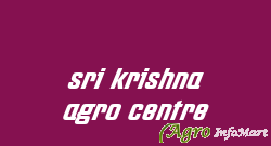 sri krishna agro centre