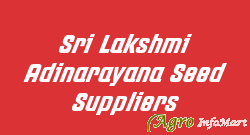 Sri Lakshmi Adinarayana Seed Suppliers anantapur india