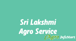 Sri Lakshmi Agro Service