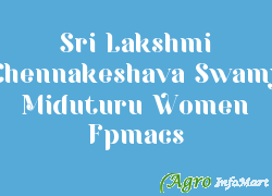 Sri Lakshmi Chennakeshava Swamy Miduturu Women Fpmacs