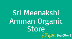 Sri Meenakshi Amman Organic Store