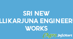 Sri New Mallikarjuna Engineering Works