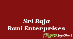 Sri Raja Rani Enterprises