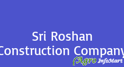 Sri Roshan Construction Company