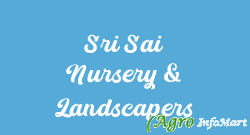 Sri Sai Nursery & Landscapers