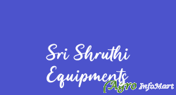 Sri Shruthi Equipments