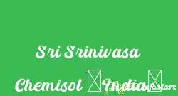 Sri Srinivasa Chemisol (India)