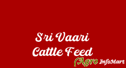 Sri Vaari Cattle Feed  