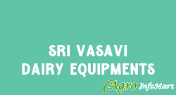 Sri Vasavi Dairy Equipments