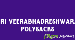Sri Veerabhadreshwara Polysacks
