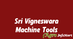 Sri Vigneswara Machine Tools