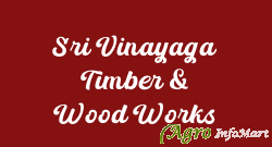 Sri Vinayaga Timber & Wood Works