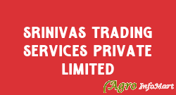 Srinivas Trading Services Private Limited
