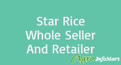 Star Rice Whole Seller And Retailer hyderabad india