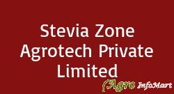Stevia Zone Agrotech Private Limited