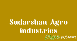 Sudarshan Agro industries