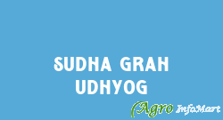 Sudha Grah Udhyog