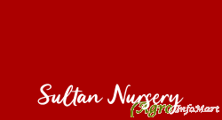 Sultan Nursery