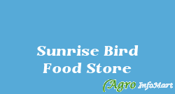 Sunrise Bird Food Store