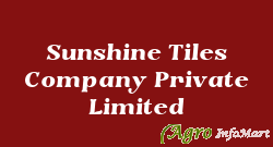 Sunshine Tiles Company Private Limited