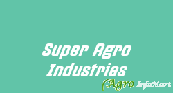 Super Agro Industries