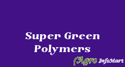 Super Green Polymers